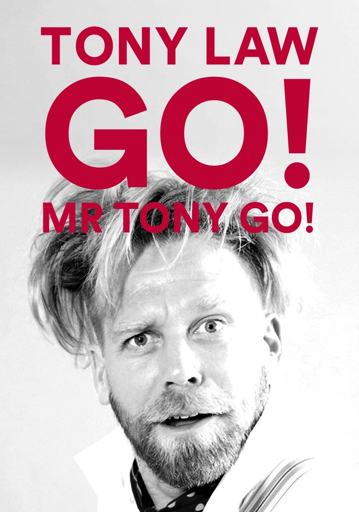 Tony Law: Go! Mr Tony Go!