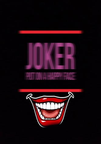Joker: Put on A Happy Face
