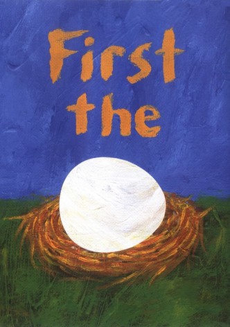 First the Egg