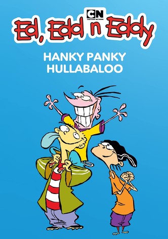 Ed, Edd n Eddy's Hanky Panky Hullabaloo