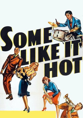 Some Like It Hot