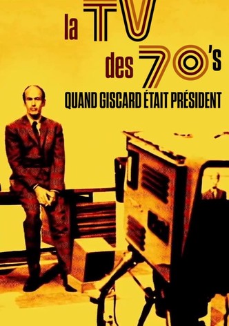 La TV des 70's, Quand Giscard était président