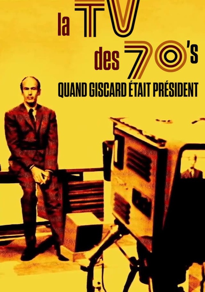 La TV des 70's, Quand Giscard était président