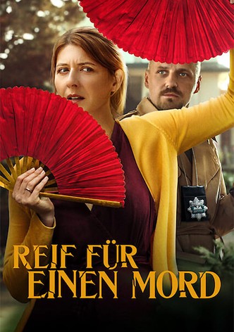 Reif für einen Mord