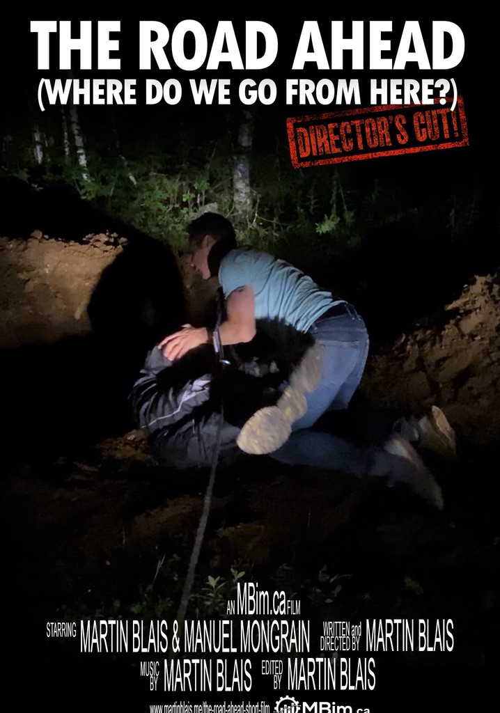 The Road Ahead (Where do we go from here?) Director's cut