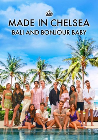 Made in Chelsea: Bali and Bonjour Baby