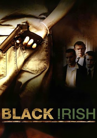 Black Irish streaming: where to watch movie online?