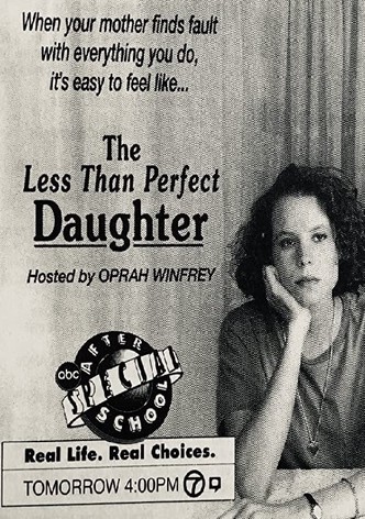 The Less Than Perfect Daughter
