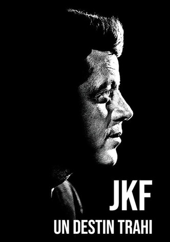 JFK : un destin trahi