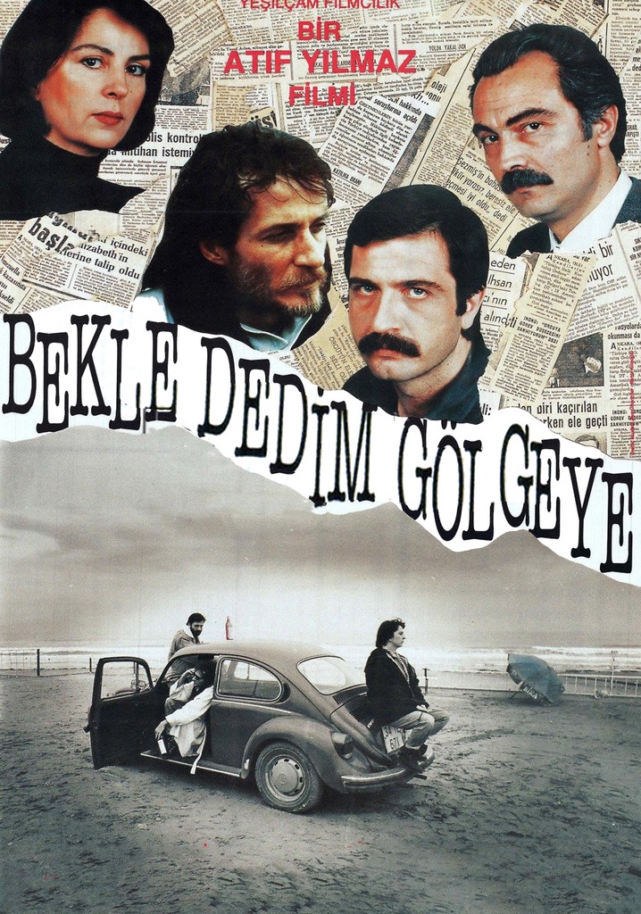 Bekle Dedim Gölgeye