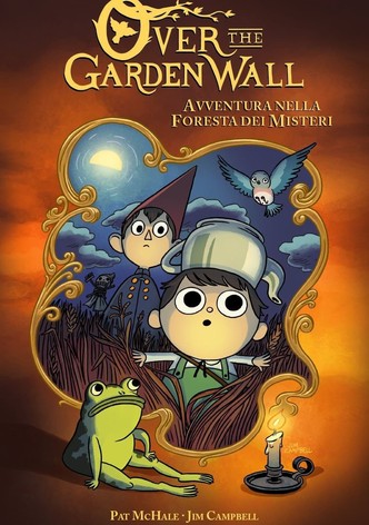 Over the Garden Wall - Avventura nella foresta dei misteri