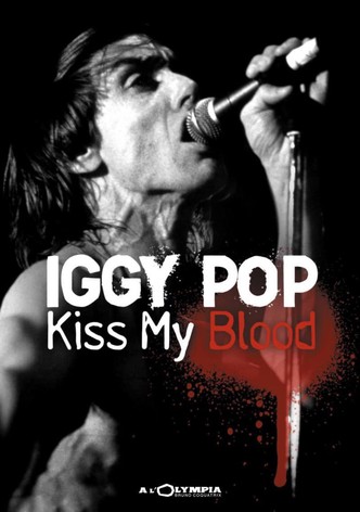 Iggy Pop: Kiss My Blood