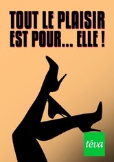 Tout le plaisir est pour... elle !