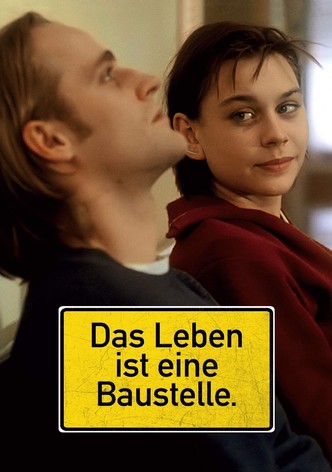 Das Leben ist eine Baustelle.