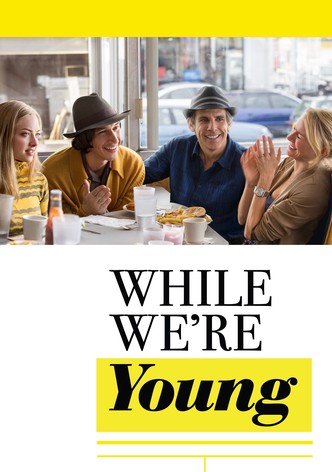 While We're Young