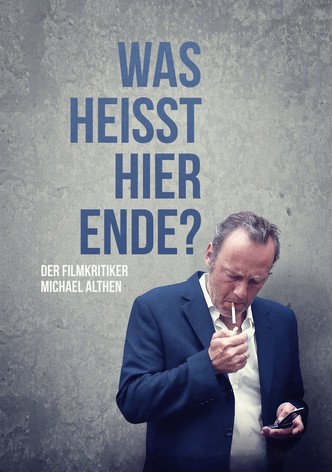 Was heißt hier Ende? Der Filmkritiker Michael Althen