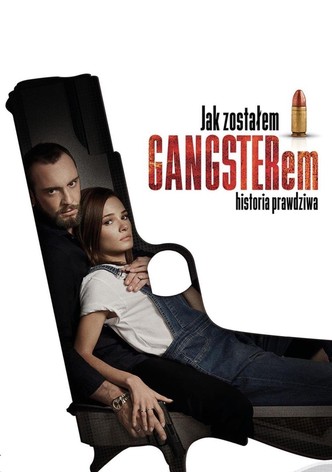 Jak zostałem gangsterem. Historia prawdziwa