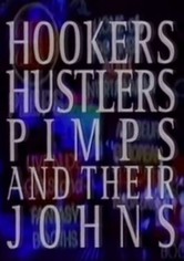 Hookers, Hustlers, Pimps and Their Johns