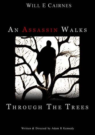An Assassin Walks Through the Trees