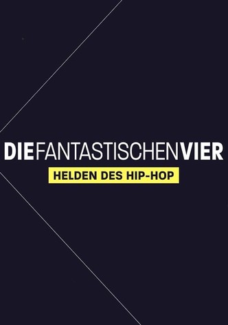 Die Fantastischen Vier - Helden des Hip-Hop
