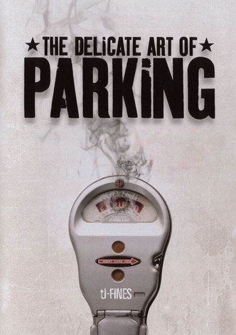 The Delicate Art of Parking