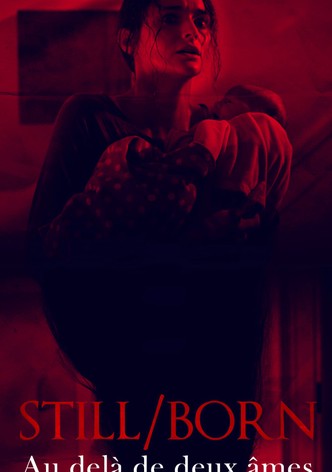 Still Born: Au-delà de deux âmes