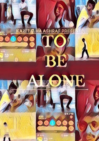 To Be Alone