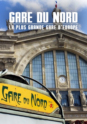 Gare du Nord : La Plus Grande Gare d'Europe