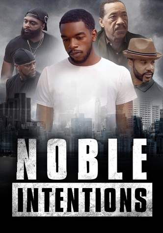 Noble Intentions