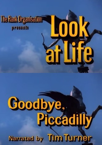 Look at Life: Goodbye, Piccadilly