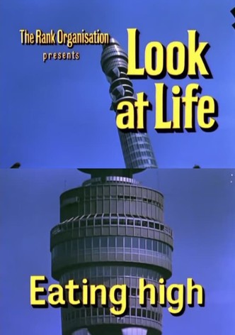 Look at Life: Eating High