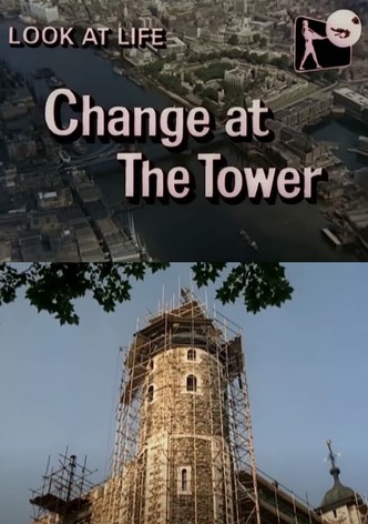 Look at Life: Change at the Tower