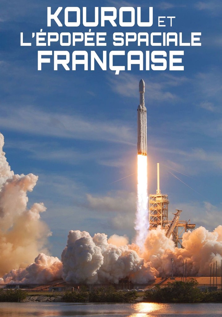 Kourou et l'épopée spatiale française