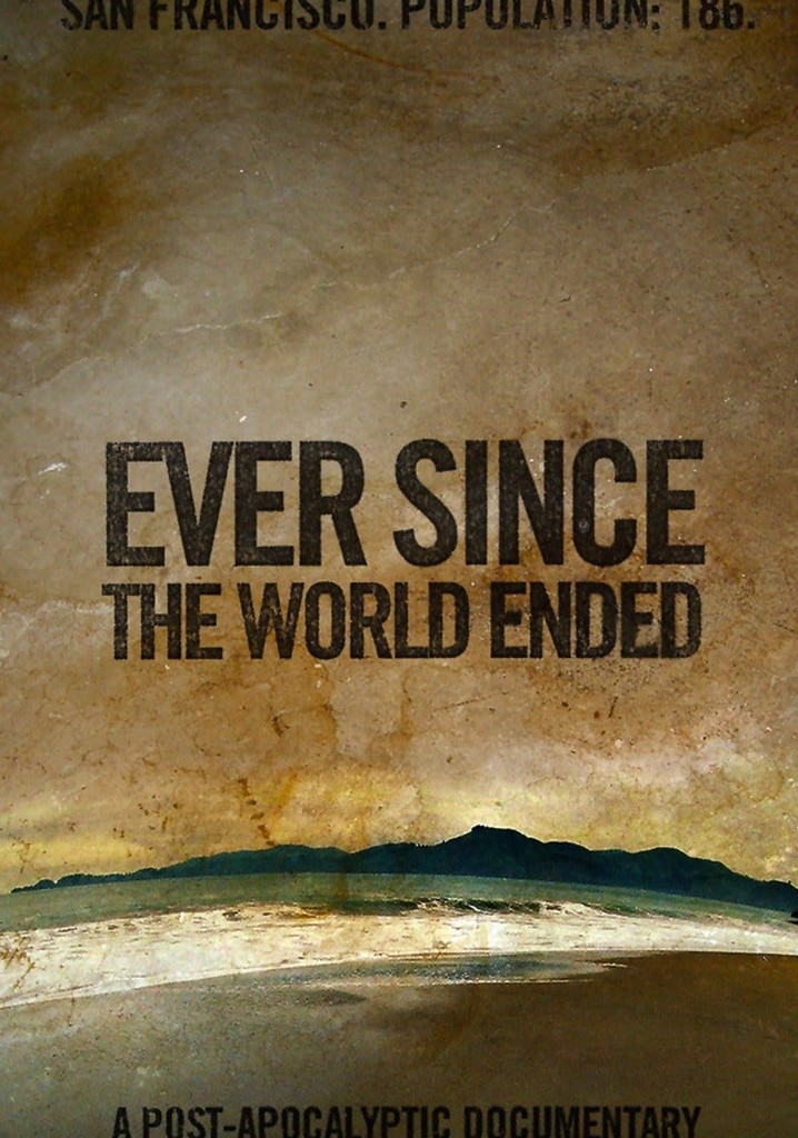 Ever Since the World Ended - watch streaming online