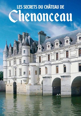 Les Secrets du château de Chenonceau
