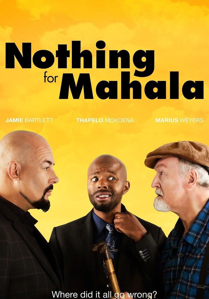 Nothing for Mahala