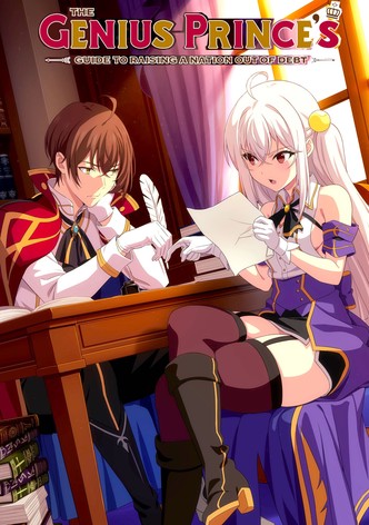 The Genius Prince's Guide to Raising a Nation Out of Debt