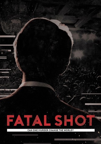 Fatal Shot - Im Visier der Attentäter