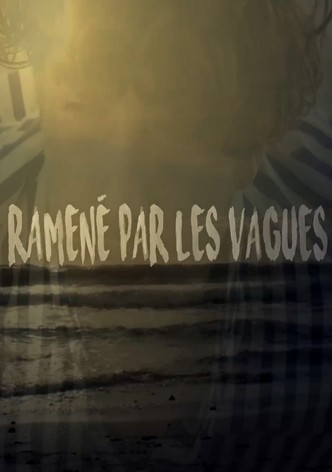 Ramené par les vagues