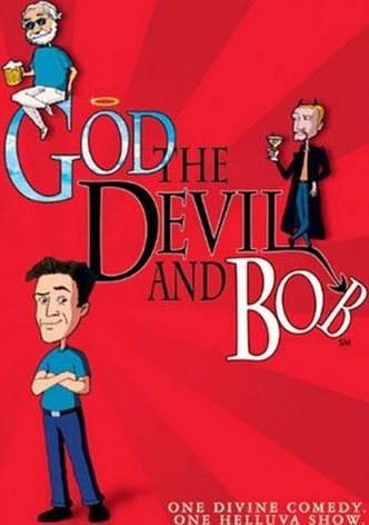 God the Devil and Bob Season 1