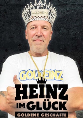 Heinz im Glück - Goldene Geschäfte