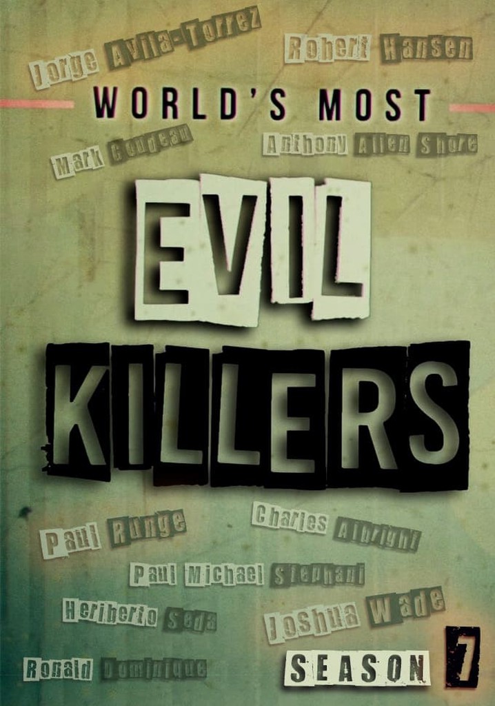 World's Most Evil Killers Season 7 episodes streaming online