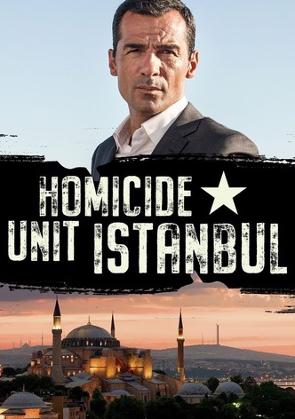 Homicide Unit Istanbul