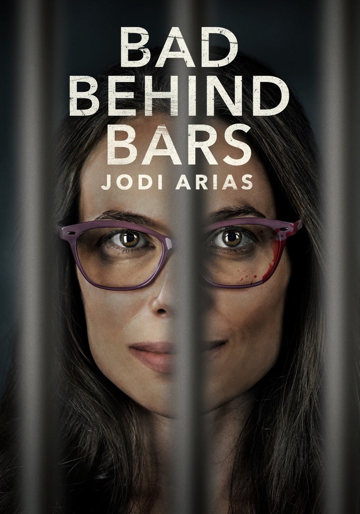 Bad Behind Bars: Jodi Arias