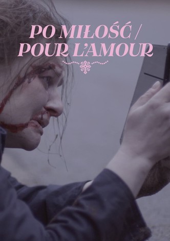 Po miłość / Pour l'amour