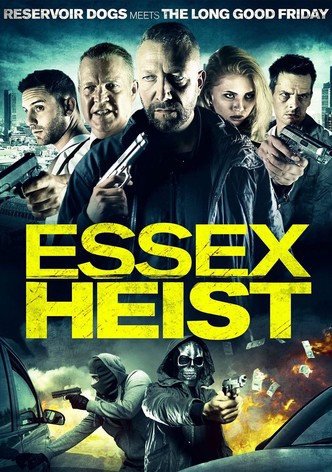 Essex Heist