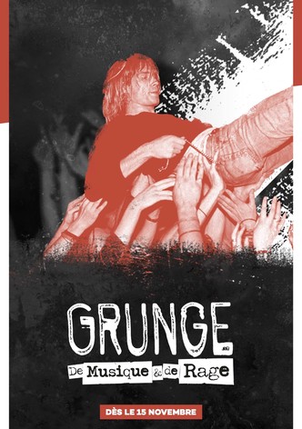 Grunge: De Musique & de Rage