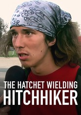 The Hatchet Wielding Hitchhiker