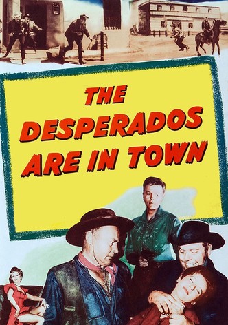The Desperados Are in Town