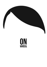 On wrócił